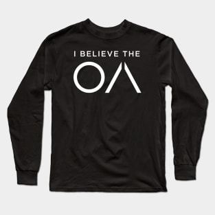 I Believe The OA Long Sleeve T-Shirt